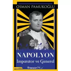 Napolyon - İmparator ve General