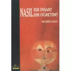 Nasıl Bir İnsan? Nasıl Bir Öğretim