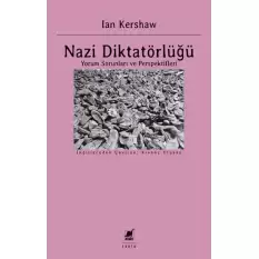 Nazi Diktatörlüğü Yorum Sorunları ve Perspektifleri