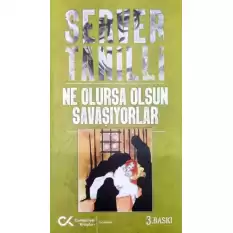 Ne Olursa Olsun Savaşıyorlar