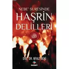 Nebe Suresinde Haşrin Delilleri