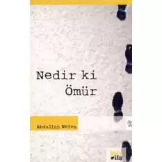 Nedir ki Ömür