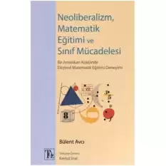 Neoliberalizm, Matematik Eğitimi ve Sınıf Mücadelesi