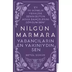 Nilgün Marmara - Yabancıların En Yakınıydın Sen