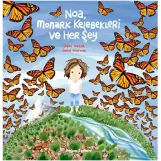 Noa Monark Kelebekleri ve Her Şey