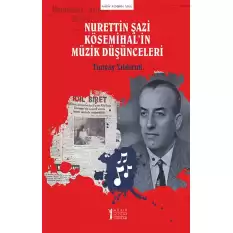 Nurettin Şazi Kösemihal’in Müzik Düşünceleri