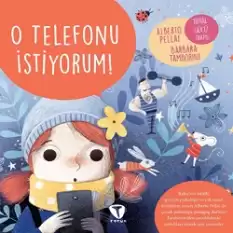 O Telefonu İstiyorum!