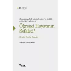 Öğrenci Hayatının Sefaleti - Ekonomik, Politik, Psikolojik, Cinsel ve Özellikle Entelektüel Veçheleriyle