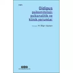 Oidipus - Psikomitoloji: Psikanalitik ve Klinik Yorumlar