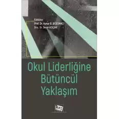 Okul Liderliğine Bütüncül Yaklaşım