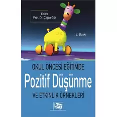 Okul Öncesi Eğitimde Pozitif Düşünme ve Etkinlik Örnekleri