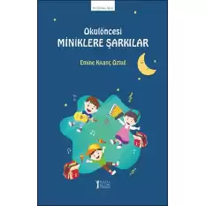 Okul Öncesi Miniklere Şarkılar