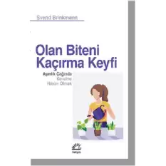 Olan Biteni Kaçırma Keyfi