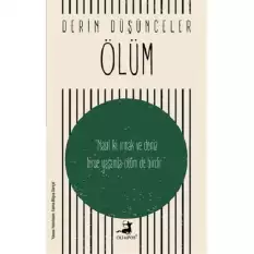 Ölüm - Derin Düşünceler