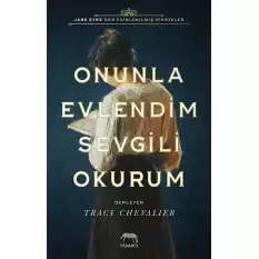 Onunla Evlendim Sevgili Okurum (Ciltli)