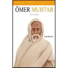 Örnek İnsanlar Dizisi 6: Ömer Muhtar