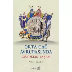 Orta Çağ Avrupası’nda Gündelik Yaşam