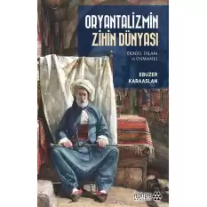 Oryantalizmin Zihin Dünyası