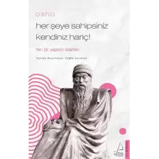 Osho - Her Şeye Sahipsiniz Kendiniz Hariç!