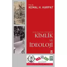Osmanlı’dan Günümüze Kimlik ve İdeoloji