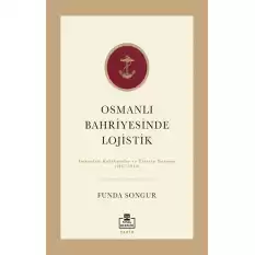 Osmanlı Bahriyesinde Lojistik