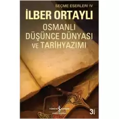 Osmanlı Düşünce Dünyası ve Tarihyazımı