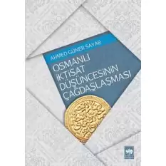 Osmanlı İktisat Düşüncesinin Çağdaşlaşması