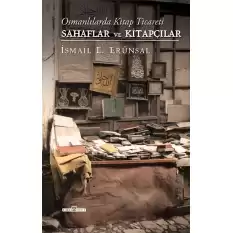 Osmanlılarda Kitap Ticareti: Sahaflar ve Kitapçılar (Ciltli)