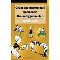 Otizm Spektrumundaki Çocuklarla Drama Uygulamaları