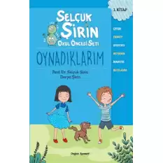 Oynadıklarım - Selçuk Şirin Okul Öncesi Seti 1