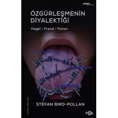 Özgürleşmenin Diyalektiği -Hegel, Freud, Fanon