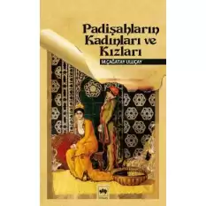 Padişahların Kadınları ve Kızları