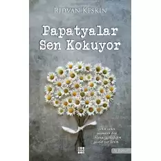 Papatyalar Sen Kokuyor