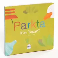 Parkta Kim Yaşar? (Ciltli)