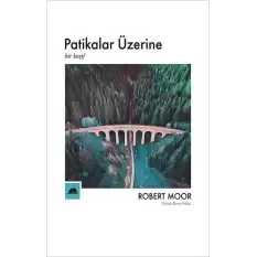 Patikalar Üzerine, Bir Keşif