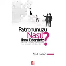 Patronunuzu Nasıl İkna Edersiniz?