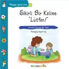 Pedagojik Öyküler: 14 -  Sihirli Bir Kelime: Lütfen