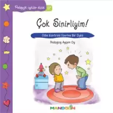 Pedagojik Öyküler: 17 - Çok Sinirliyim!