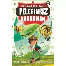 Pelerinsiz Kahraman - Dev Arılara Karşı 2