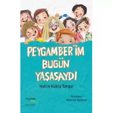 Peygamber’im Bugün Yaşasaydı