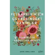 Peygamberimizin Çevresindeki Hanımlar