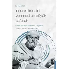 Platon - İnsanın Kendini Yenmesi En Büyük Zaferdir