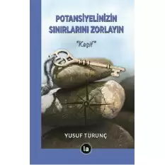 Potansiyelinizin Sınırlarını Zorlayın