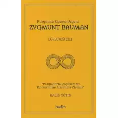 Pragmata Siyaset Üçgeni - Zygmunt Bauman Cilt 4