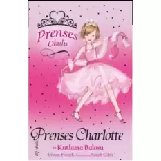 Prenses Okulu 1: Prenses Charlotte ve Kutlama Balosu