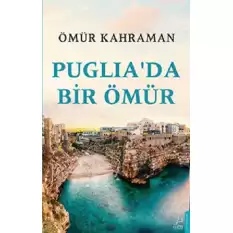 Puglia’da Bir Ömür