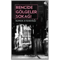 Rencide Gölgeler Sokağı