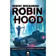 Robin Hood 1: Bilgisayar Korsanlığı, Soygunlar& Alevli Oklar