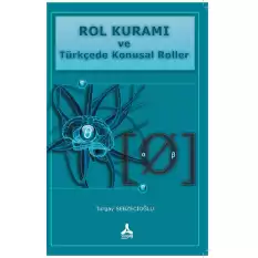 Rol Kuramı Ve Türkçede Konusal Roller