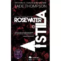 Rosewater İstila - Wormwood Üçlemesi Birinci Kitap